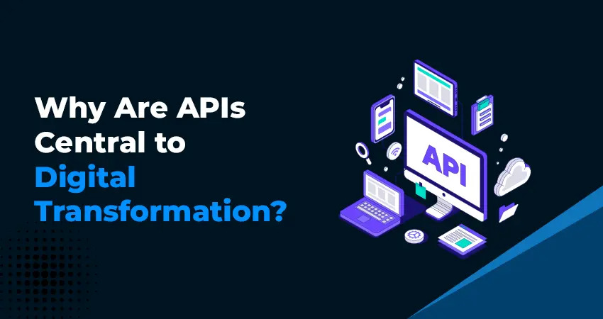 APIs Central to Digital Transformation